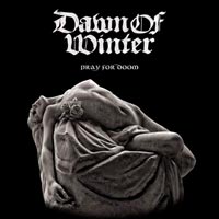DAWN OF WINTER - Pray For Doom SPECIALS 2018