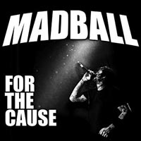 MADBALL - For The Cause SPECIALS 2018 MADBALL - For The Cause SPECIALS 2018