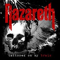 NAZARETH - Tattoed On My Brain SPECIALS 2018 NAZARETH - Tattoed On My Brain SPECIALS 2018
